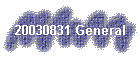 20030831 General