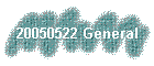 20050522 General