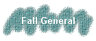 Fall General