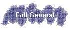 Fall General